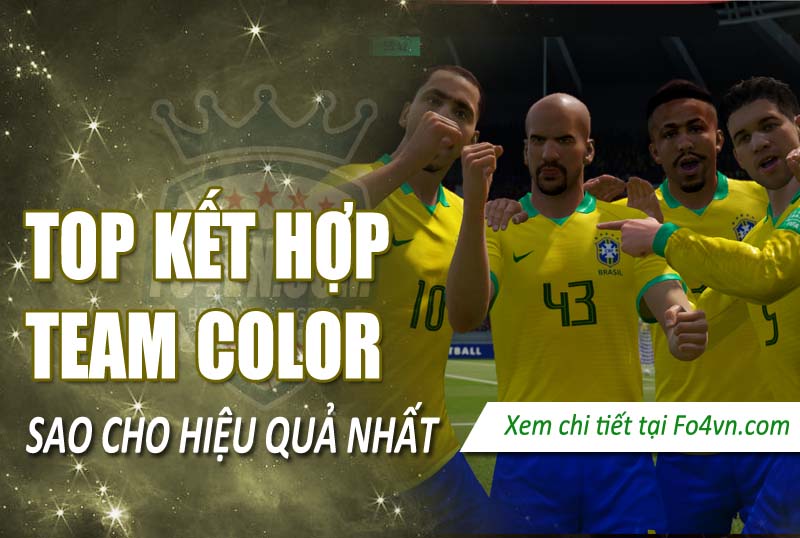 Top kết hợp Team color hiệu quả nhất