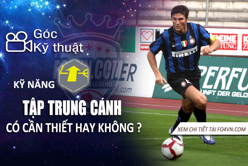 Kỹ năng tập trung vào cánh trái ( phải ) có cần thiết ?