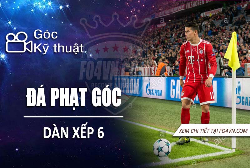 Dàn xếp đá phạt góc - Phần 6