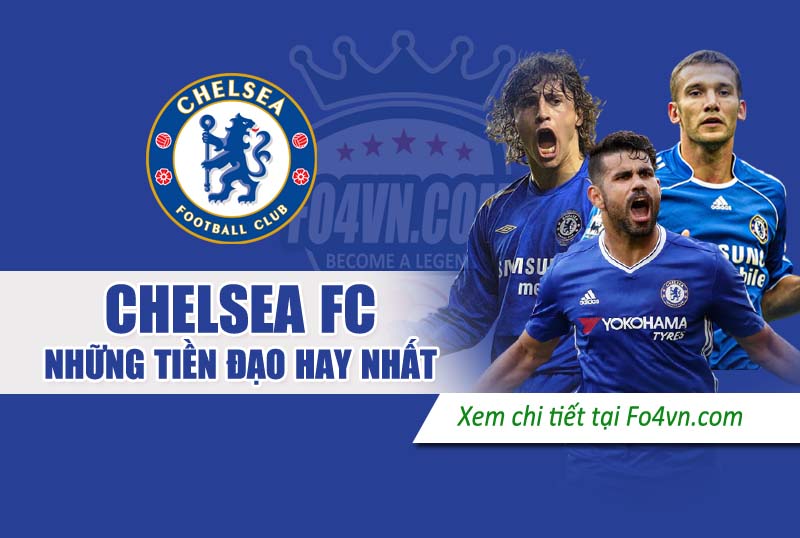 Những tiền đạo hay nhất cho team Chelsea