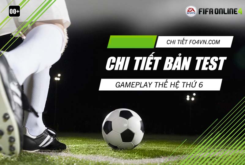 Chi tiết bản test gameplay thế hệ thứ 6