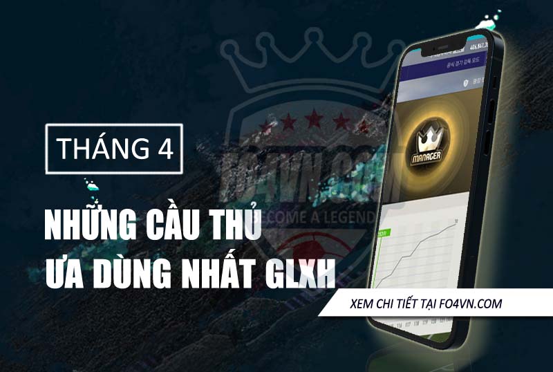 Top cầu thủ GLXH tháng 4.2021