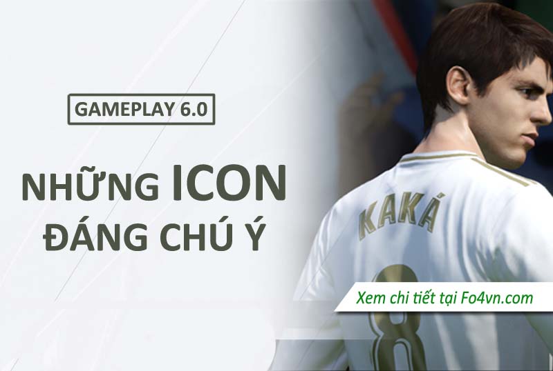 Những ICON đáng chú ý trong bản cập nhật gameplay 6.0