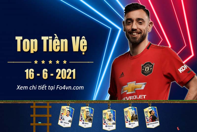 Top tiền vệ trong FIFA Online - 16.6.2021