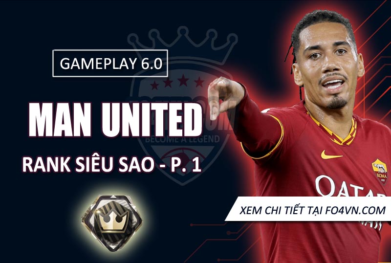 [GP 6.0] Manchester United rank siêu sao phần 1