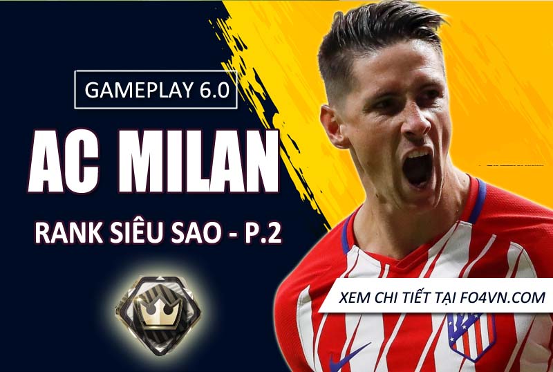 [GP 6.0] Ac Milan rank siêu sao phần 2