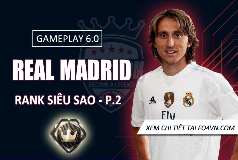 [GP 6.0] Real Madrid rank siêu sao - P.2