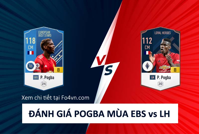 So sánh giữa mùa EBS và LH của Paul Pogba