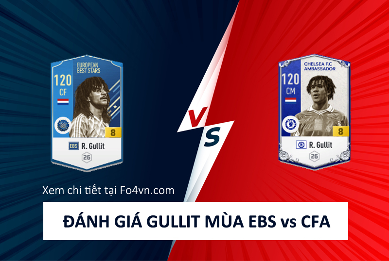 So sánh giữa mùa EBS và CFA của Gullit