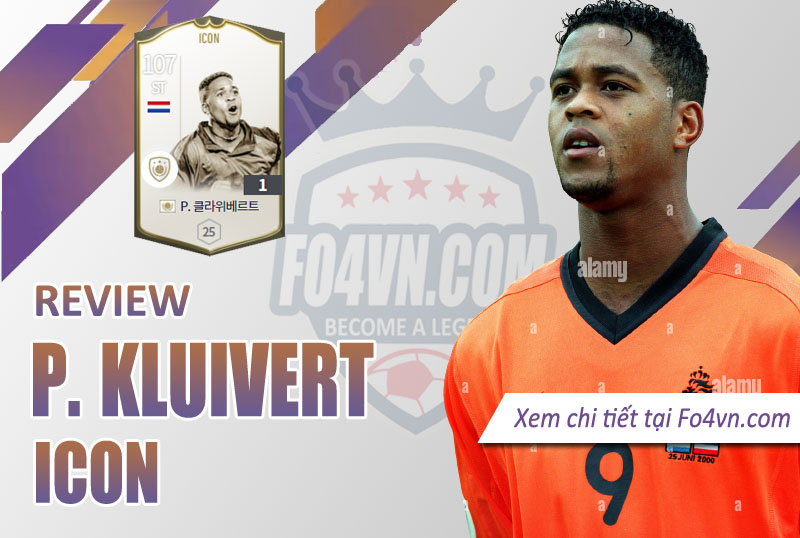 Review Patrick Kluivert ICON - Đừng quá kỳ vọng