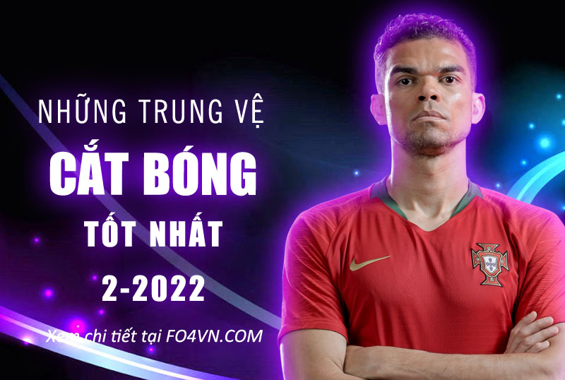 Những trung vệ cắt bóng hay nhất tháng 2.2022