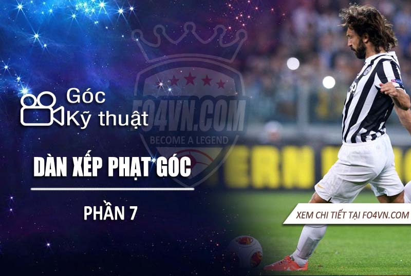 Dàn xếp đá phạt góc FIFA online 4 - phần 7