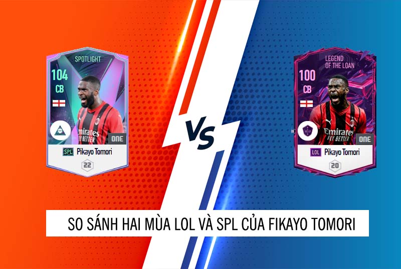 Đánh giá hai mùa giải Fikayo Tomori SPL và LOL