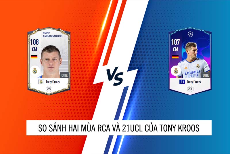 So sánh hai mùa giải 21UCL và RCA của Tony Kroos