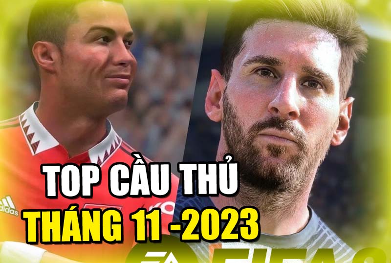 Top những cầu thủ được dùng nhiều nhất tháng 11 theo từng vị trí trong FC Online