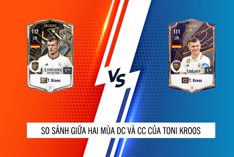 So sánh hai mùa giải DC và CC của Toni Kroos