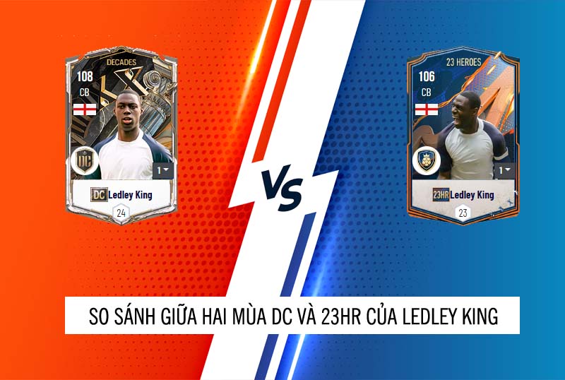 So sánh hai mùa giải DC và 23HR của Ledley King