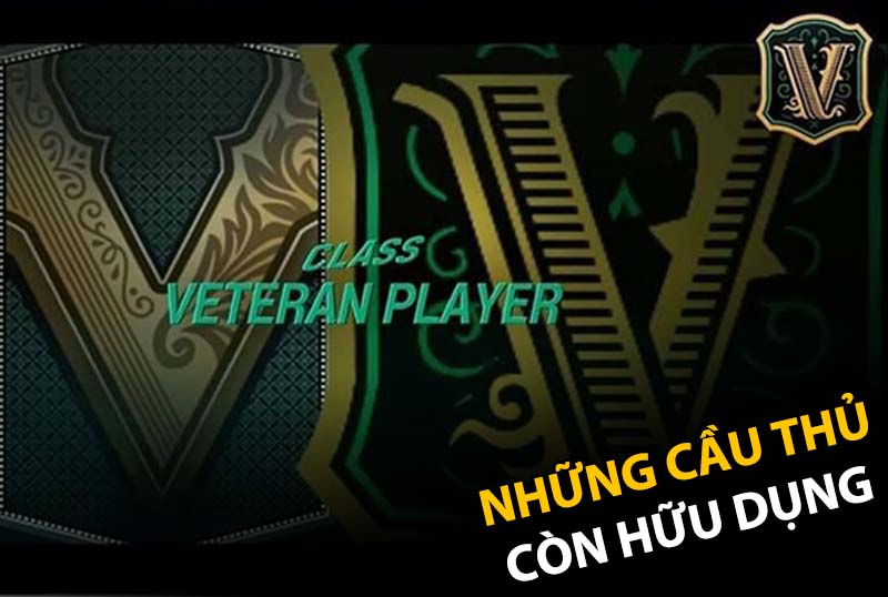 Top những cầu thủ vẫn còn hữu dụng mùa thẻ Veteran