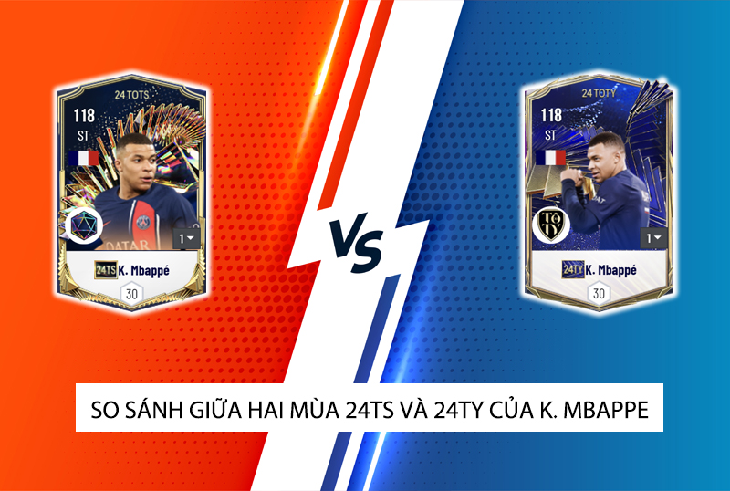 So sánh hai mùa giải 24TY và 24TS của K. Mbappe trong FC Online