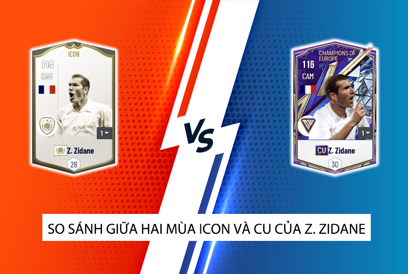 So sánh hai mùa giải ICON  và CU của Z. Zidane trong FC Online