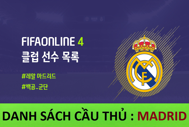 Danh sách cầu thủ FIFA Online 4: Real Madrid