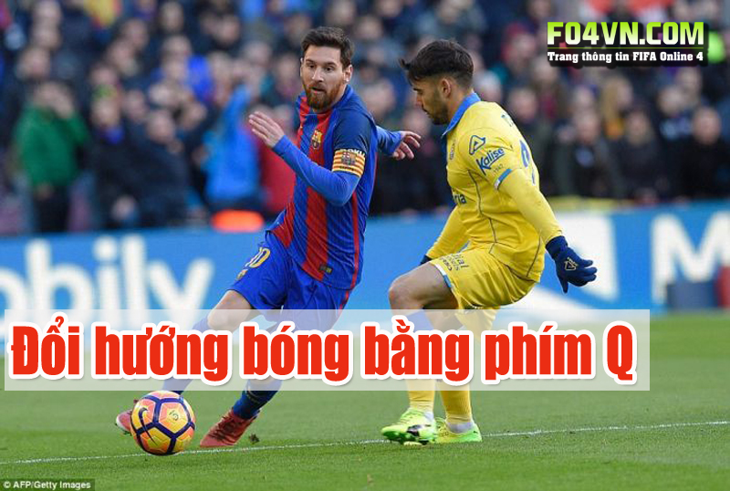 Đổi hướng bóng nhanh bằng Q