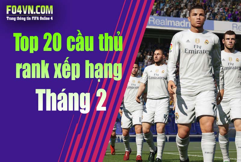 Top 20 cầu thủ trong rank xếp hạng ( update 16/2/2019)