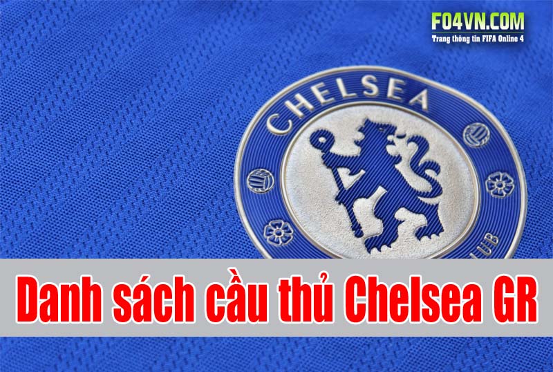 Danh sách các cầu thủ Chelsea mùa GR