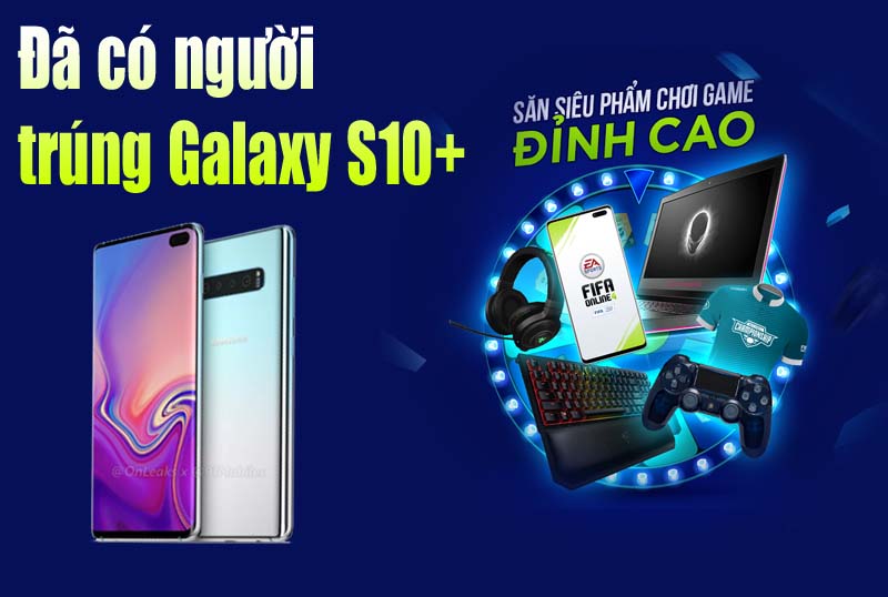 Xuất hiện người trúng Samsung Galasy S10+