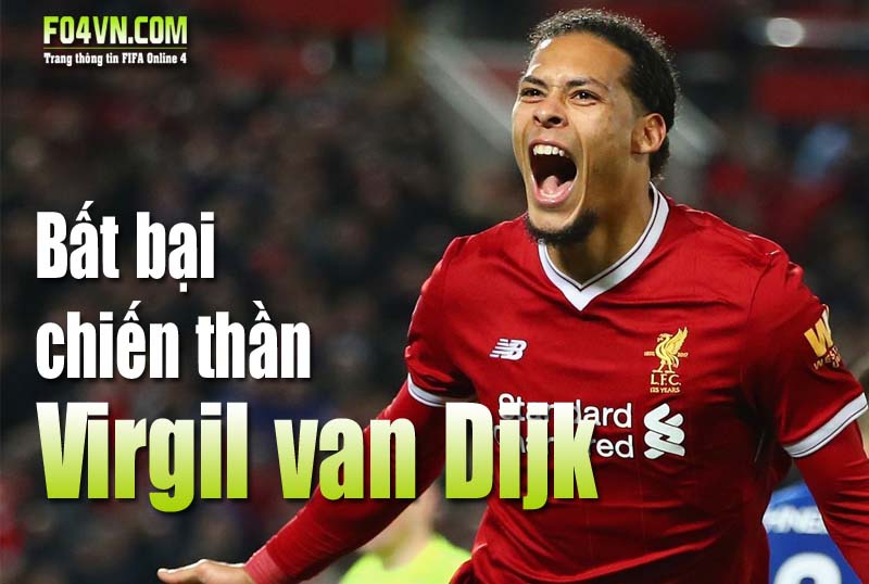 Virgil Van Dijk - Bất bại chiến thần 2019