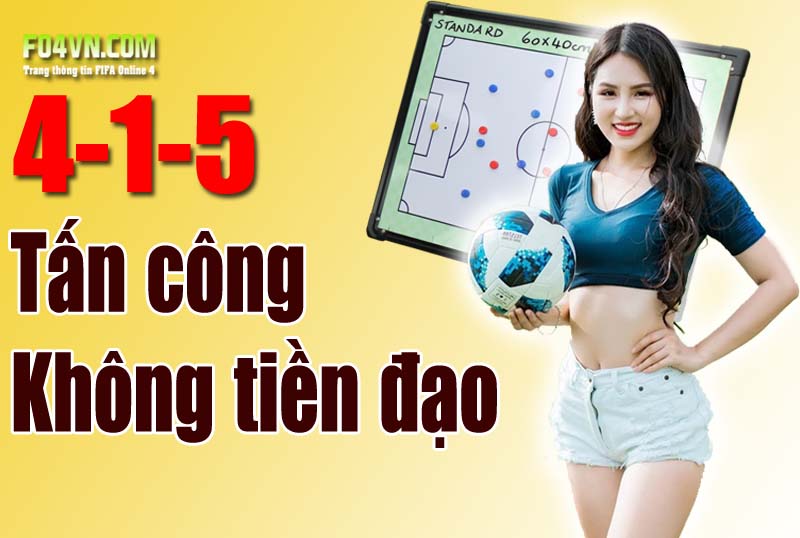 Sơ đồ 4-1-5 : Tấn công không tiền đạo