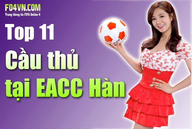 Danh sách những cầu thủ được ưa thích tại EACC Hàn Quốc