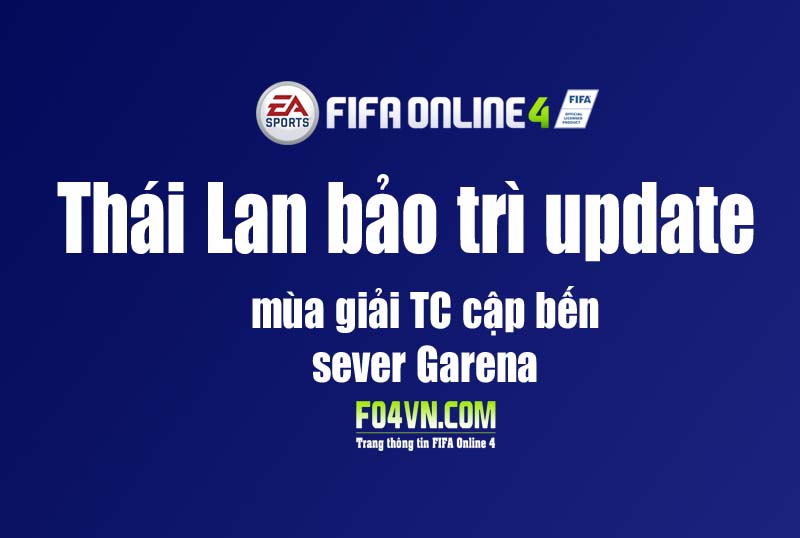 7/5 FIFA Online 4 Thái Lan update mùa giải TC