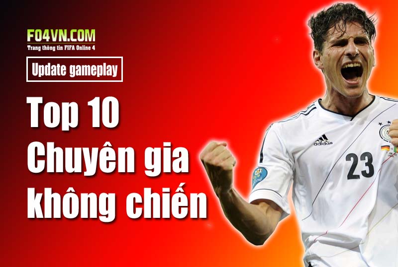 Top 10 cầu thủ không chiến chất lượng sau Update Gameplay