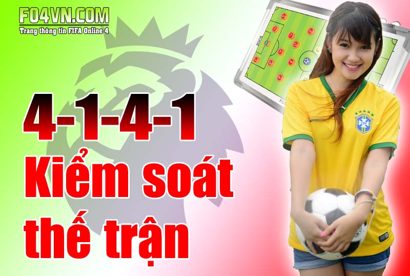 Sơ đồ 4-1-4-1 : Kiểm soát thế trận tấn công