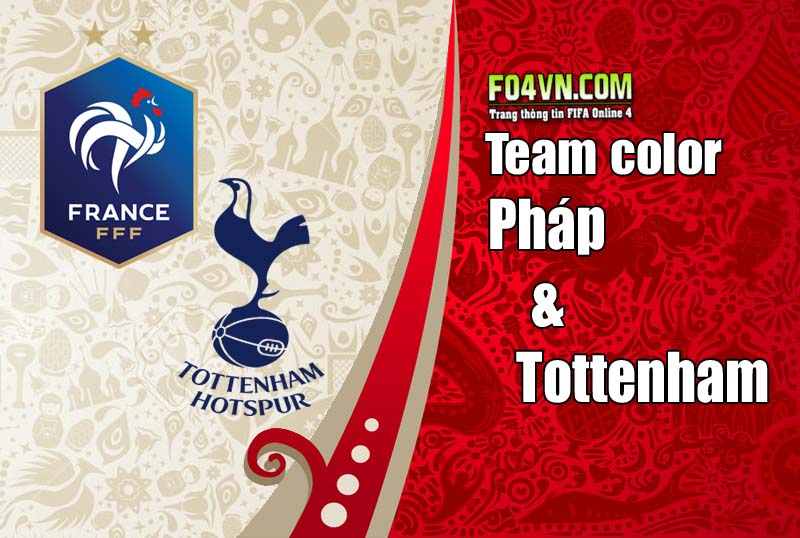 Xây dựng Team Color : Pháp + Tottenham