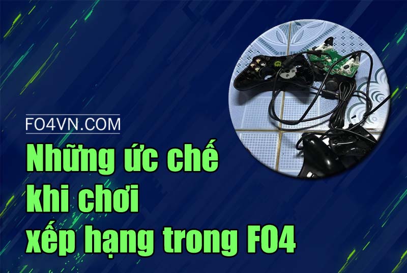 Những điều khó chịu khi đá xếp hạng FO4