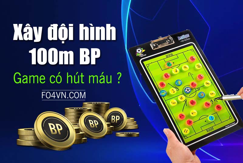 Xây dựng đội hình với 100tr BP trong tay?